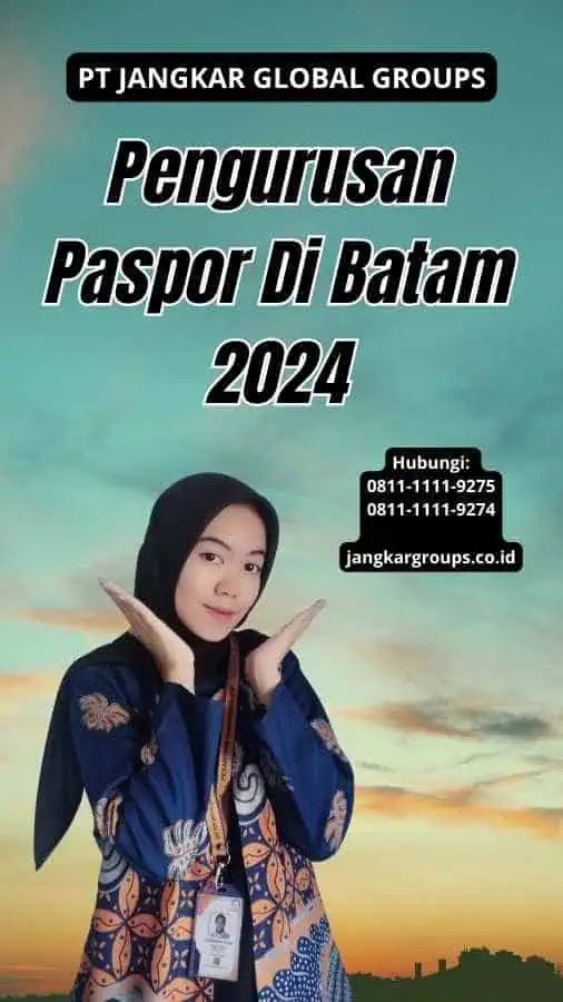 Pengurusan Paspor Di Batam 2024