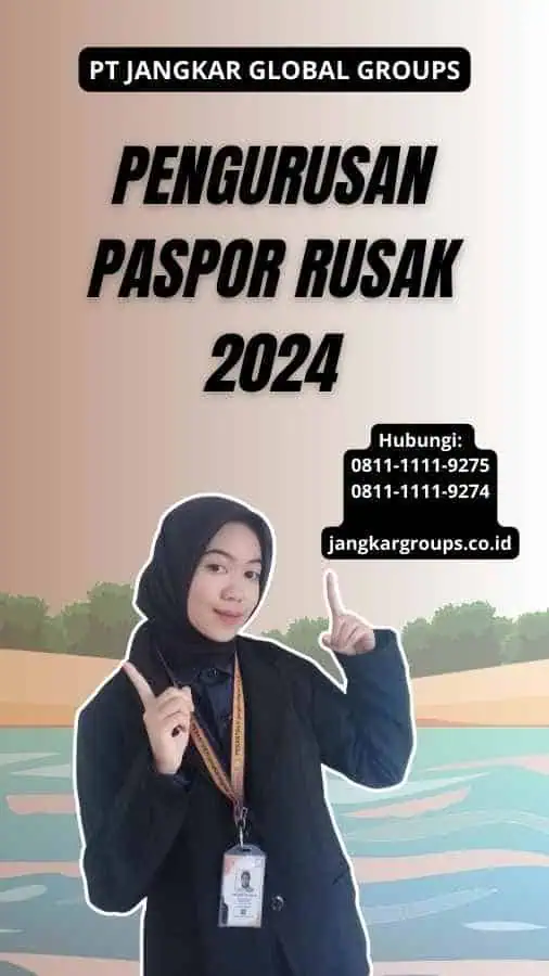 Pengurusan Paspor Rusak 2024