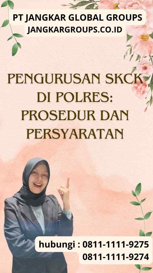 Pengurusan SKCK di Polres Prosedur dan Persyaratan