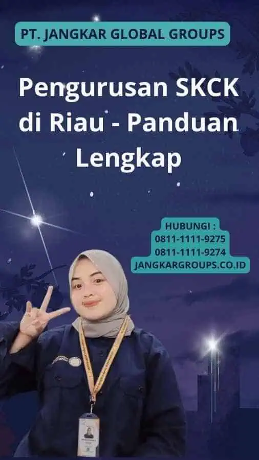 Pengurusan SKCK di Riau - Panduan Lengkap