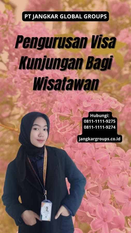 Pengurusan Visa Kunjungan Bagi Wisatawan