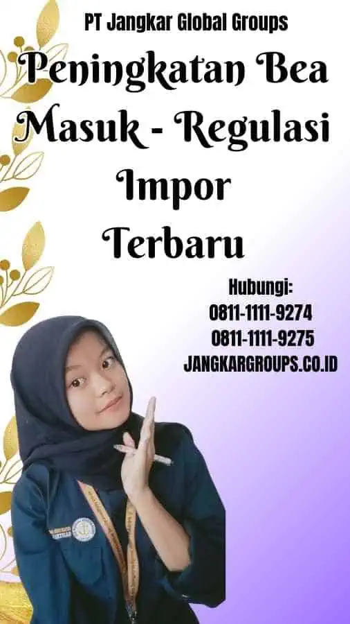 Peningkatan Bea Masuk Regulasi Impor Terbaru