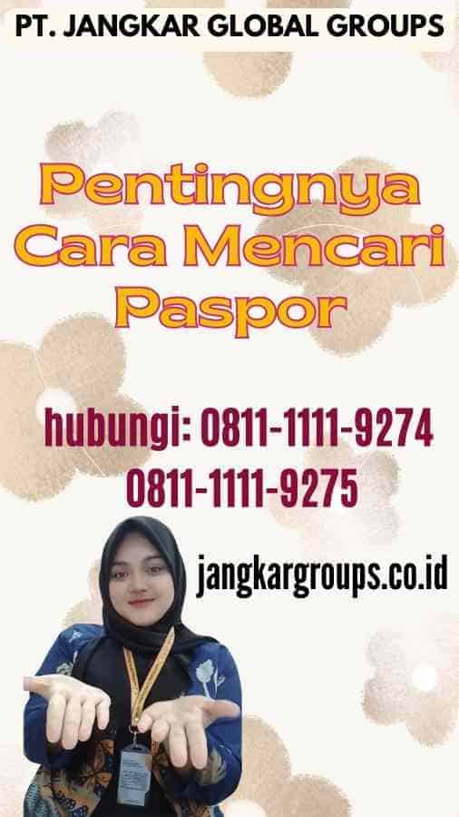 Pentingnya Cara Mencari Paspor