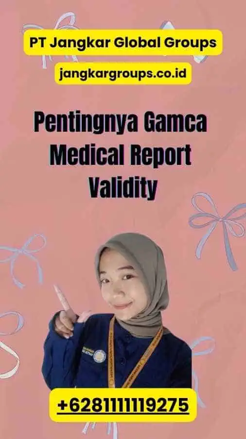 Pentingnya Gamca Medical Report Validity