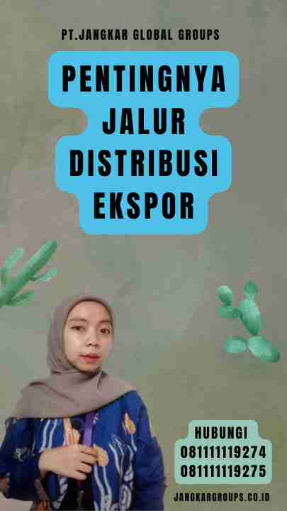 Pentingnya Jalur Distribusi Ekspor