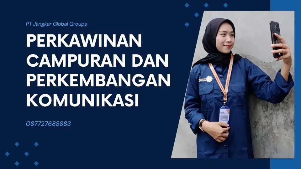 Perkawinan Campuran dan Perkembangan Komunikasi