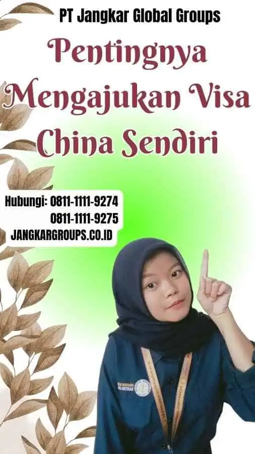 Pentingnya Mengajukan Visa China Sendiri