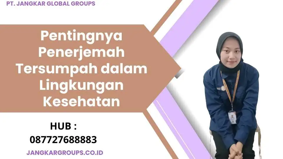 Pentingnya Penerjemah Tersumpah dalam Lingkungan Kesehatan