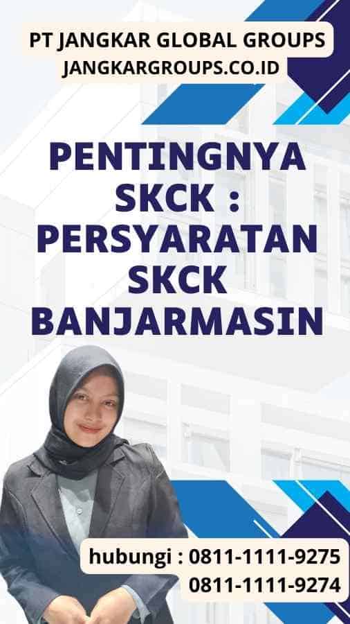 Pentingnya SKCK Persyaratan SKCK Banjarmasin