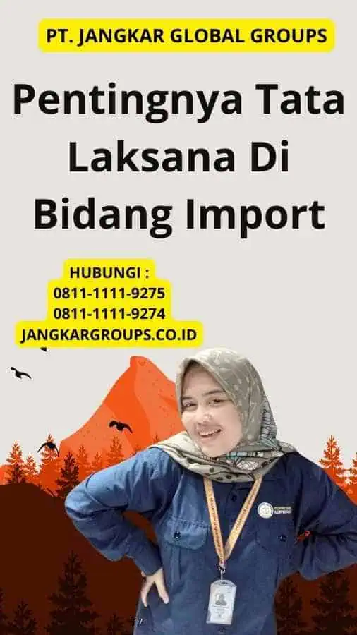 Pentingnya Tata Laksana Di Bidang Import