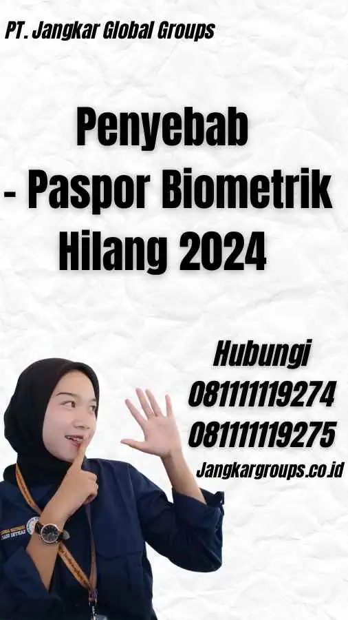 Penyebab - Paspor Biometrik Hilang 2024