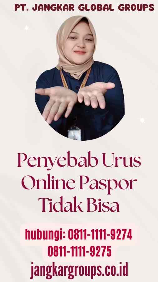 Penyebab Urus Online Paspor Tidak Bisa