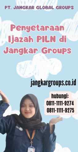 Penyetaraan Ijazah PILN di Jangkar Groups