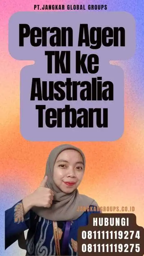 Peran Agen TKI ke Australia Terbaru