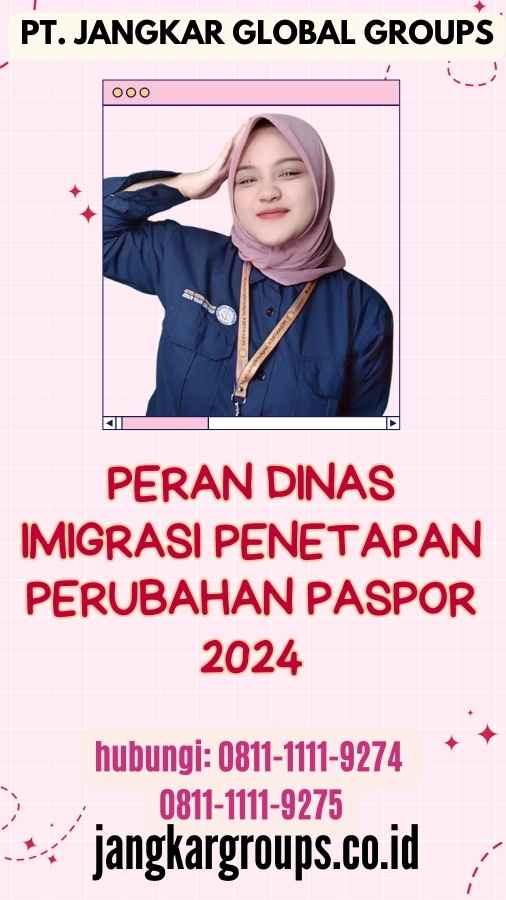 Peran Dinas Imigrasi Penetapan Perubahan Paspor 2024