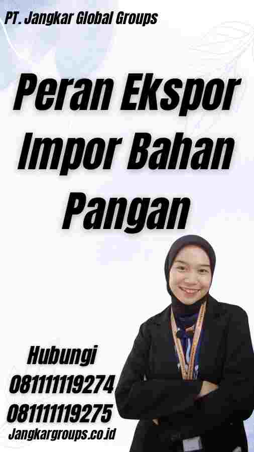 Peran Ekspor Impor Bahan Pangan