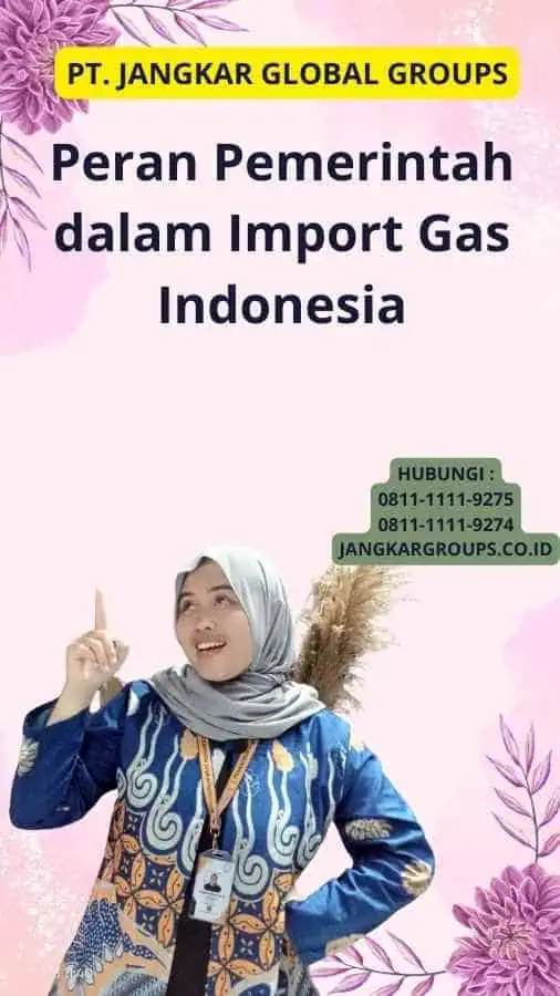 Peran Pemerintah dalam Import Gas Indonesia