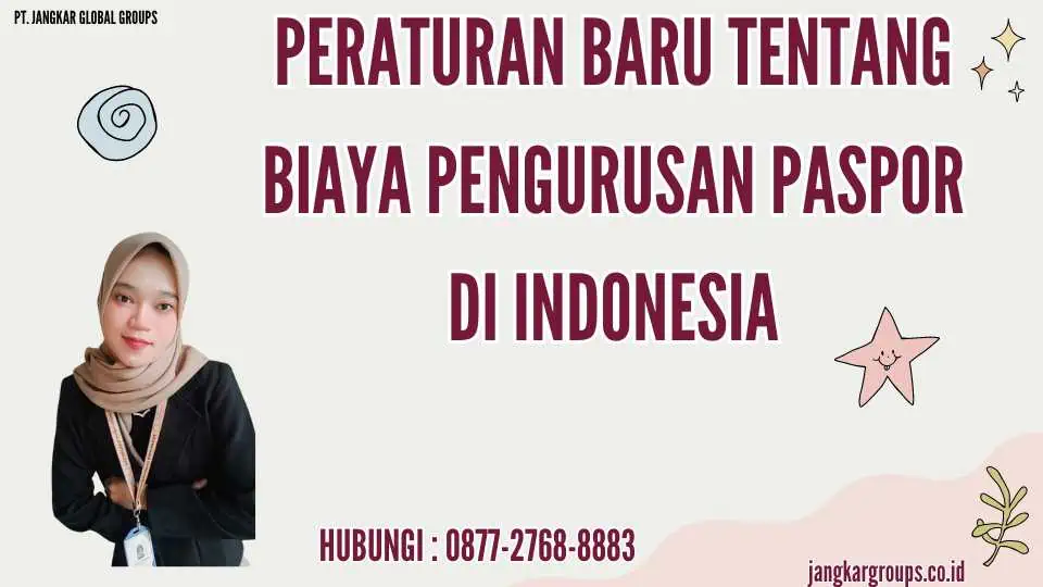 Peraturan Baru Tentang Biaya Pengurusan Paspor di Indonesia