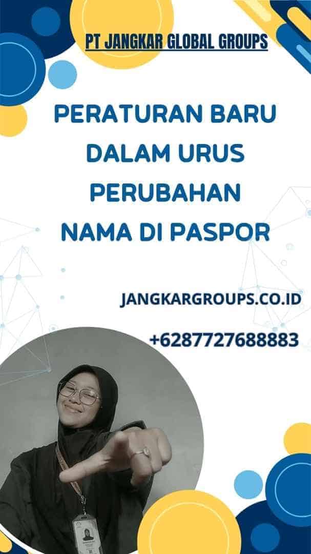 Peraturan Baru dalam Urus Perubahan Nama Di Paspor