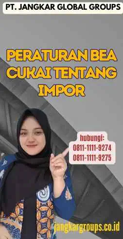 Peraturan Bea Cukai Tentang Impor