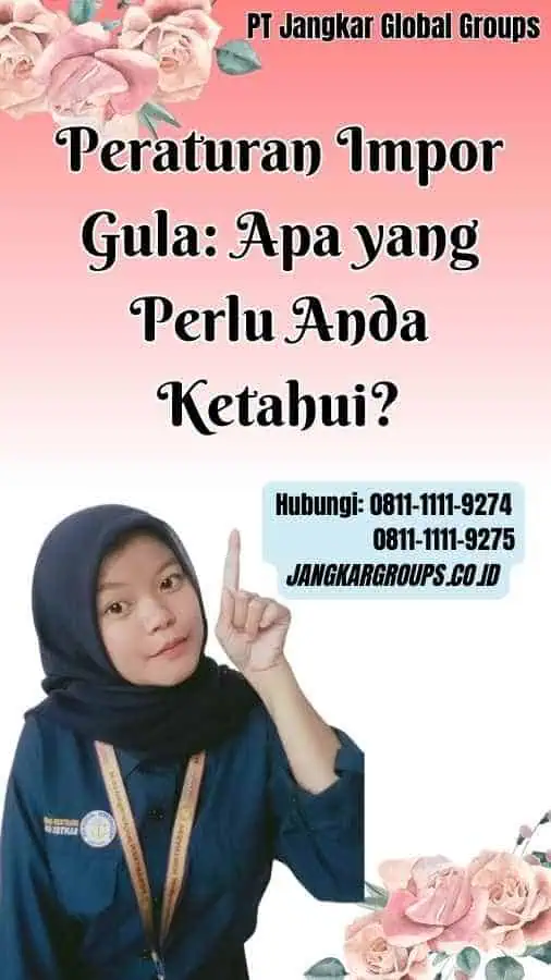 Peraturan Impor Gula Apa yang Perlu Anda Ketahui