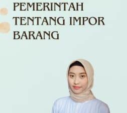 Peraturan Pemerintah Tentang Impor Barang