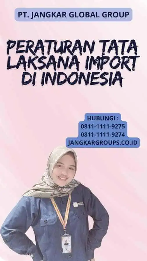 Peraturan Tata Laksana Import di Indonesia