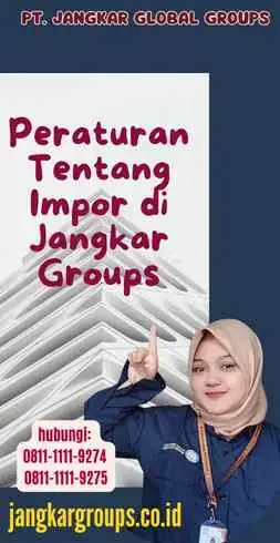 Peraturan Tentang Impor di Jangkar Groups