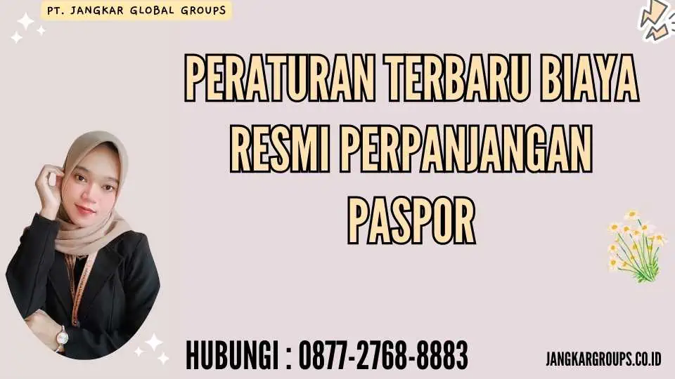 Peraturan Terbaru Biaya Resmi Perpanjangan Paspor