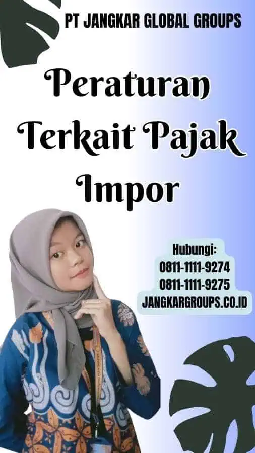 Peraturan Terkait Pajak Impor