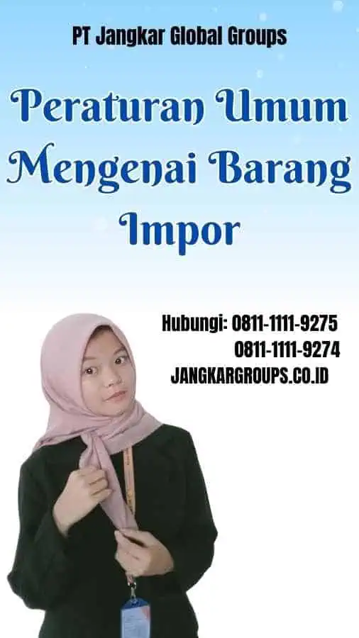 Peraturan Umum Mengenai Barang Impor