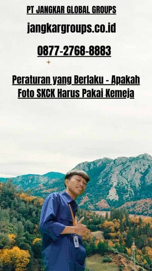 Peraturan yang Berlaku - Apakah Foto SKCK Harus Pakai Kemeja