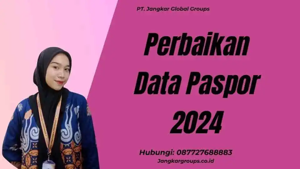 Perbaikan Data Paspor 2024