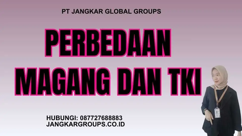 Perbedaan Magang dan TKI