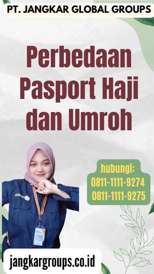 Perbedaan Pasport Haji dan Umroh
