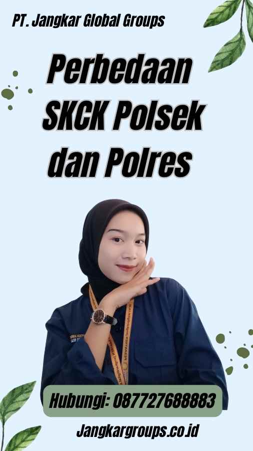 Perbedaan SKCK Polsek dan Polres