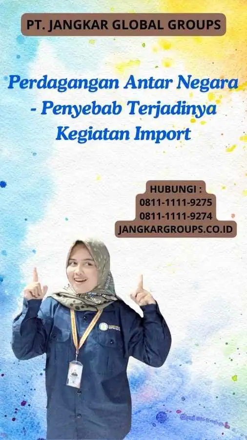 Perdagangan Antar Negara - Penyebab Terjadinya Kegiatan Import