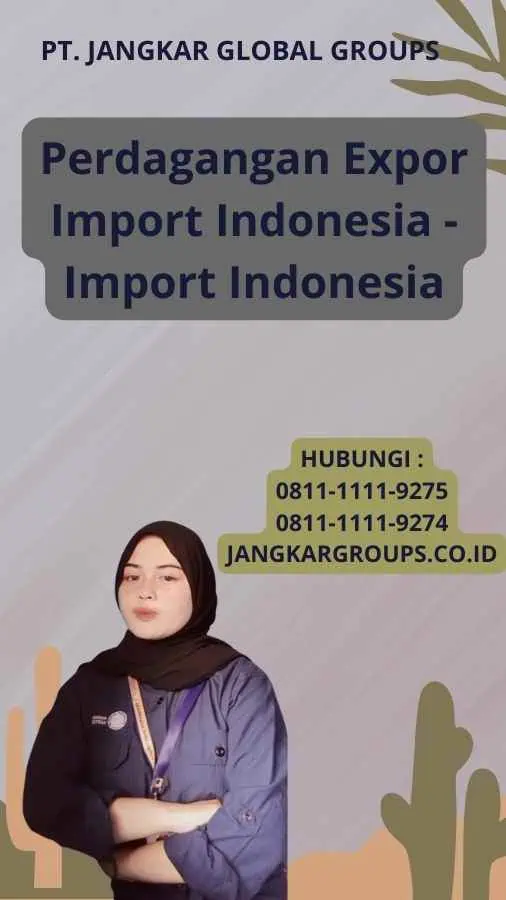 Perdagangan Expor Import Indonesia - Import Indonesia