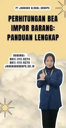 Perhitungan Bea Impor Barang Panduan Lengkap