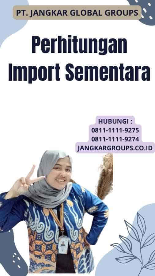 Perhitungan Import Sementara