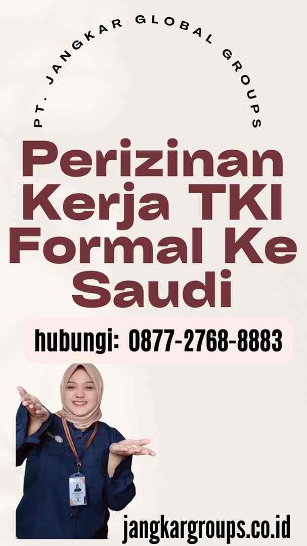 Perizinan Kerja TKI Formal Ke Saudi