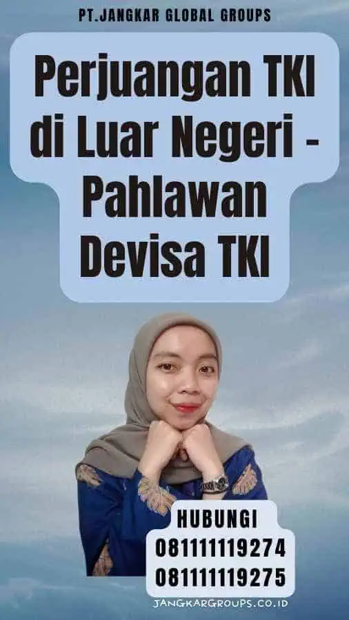 Perjuangan TKI di Luar Negeri - Pahlawan Devisa TKI