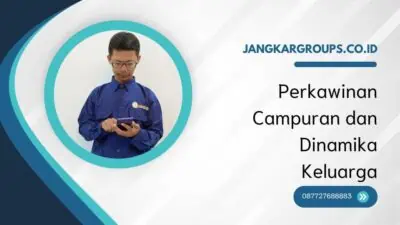 Perkawinan Campuran dan Dinamika Keluarga