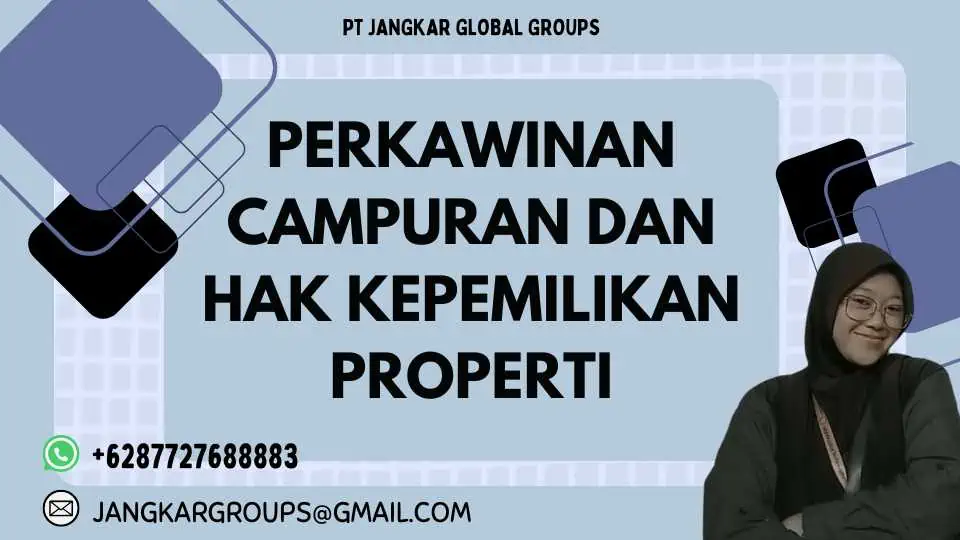 Perkawinan Campuran dan Hak Kepemilikan Properti