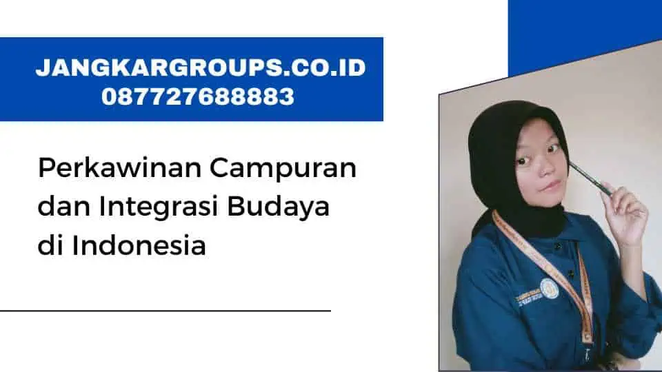 Perkawinan Campuran dan Integrasi Budaya di Indonesia