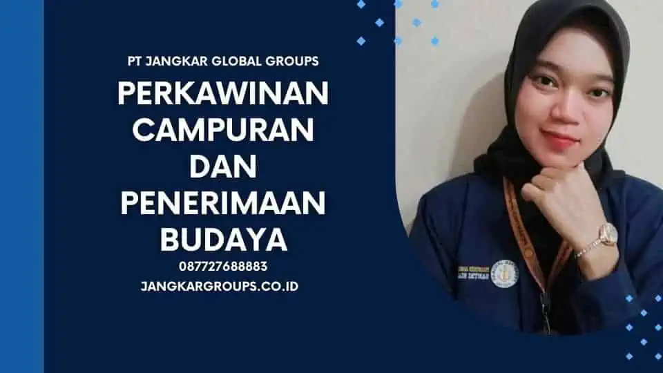 Perkawinan Campuran dan Penerimaan Budaya