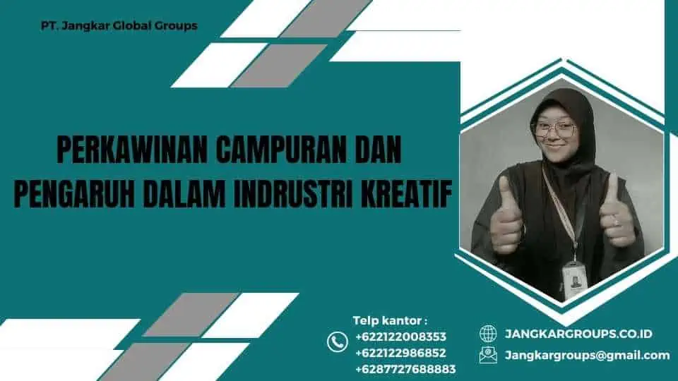 perkawinan campuran dan pengaruh dalam indrustri kreatif 