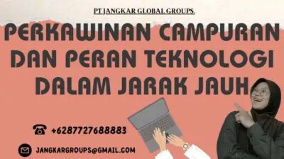 Perkawinan Campuran dan Peran Teknologi dalam Jarak Jauh