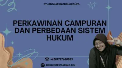 Perkawinan Campuran dan Perbedaan Sistem Hukum