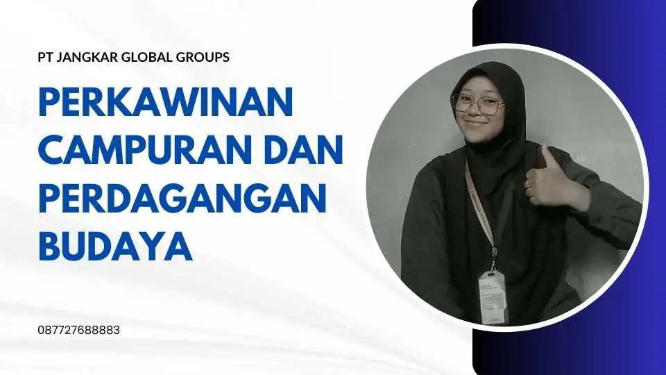 Perkawinan Campuran dan Perdagangan Budaya